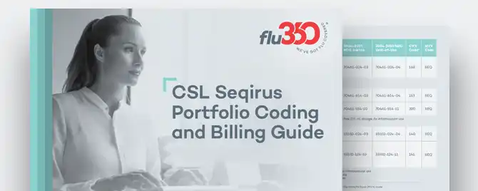 Guide that provides the latest coding and billing info for CSL Seqirus flu vaccines